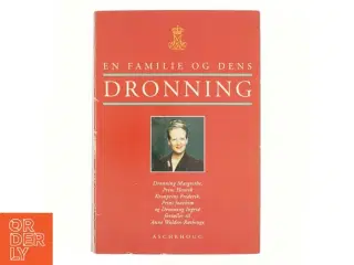 En familie og dens dronning af Anne Wolden-Ræthinge (Bog)