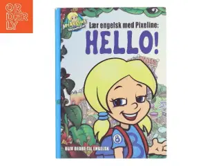 Lær engelsk med Pixeline af <Bogforfattere< (Bog)
