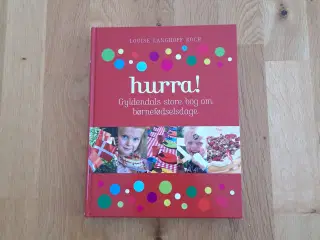 Hurra! Gyldendals store bog om børnefødselsdage 