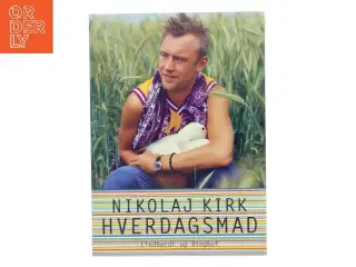 Nikolaj Kirk – Hverdagsmad fra Lindhardt og Ringhof af Nikolaj Kirk (Bog)
