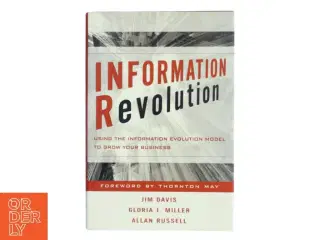 Information revolution : using the information evolution model to grow your business (Bog)