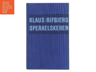 Operaelskeren af Klaus Rifbjerg (Bog)
