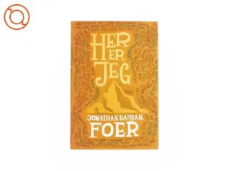 Her er jeg af Jonathan Safran Foer fra Bog