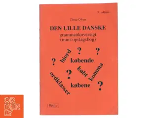 Den lille danske grammatikoversigt : (mini-opslagsbog) af Thora Olsen (f. 1951) (Bog)