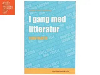 I gang med litteratur : teksthæfte af Susanne Maarbjerg (Bog)
