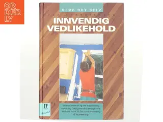 Innvendig vedlikehold af Dag Thorstensen (Bog)