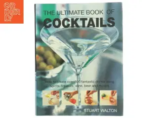 The Ultimate Book of Cocktails af Stuart Walton (Bog)