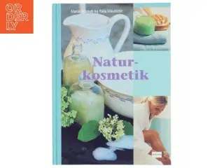 Naturkosmetik af Maria Lfstedt, P&#225;ll&#225; M&#225;sd&#243;ttir (Bog)