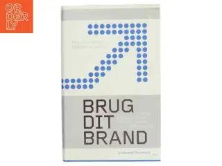 Brug dit brand : udtryk organisationens identitet igennem corporate branding af Mary Jo Hatch (Bog)