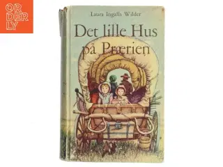 Det lille hus på prærien af Laura Ingalls Wilder (Bog)