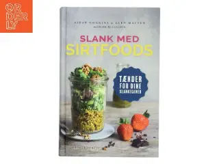 Slank med sirtfoods af Aidan Goggins (Bog)