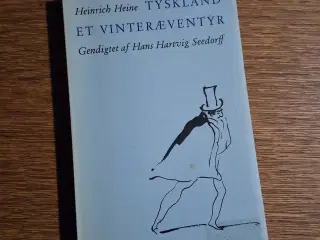 TYSKLAND, ET VINTERÆVENTYR, HEINRICH HEINE