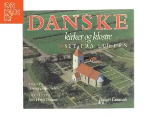 Danske kirker og klostre set fra luften af Henning Dehn-Nielsen (Bog)