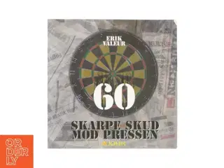 60 skarpe skud mod pressen af Erik Valeur (bog)