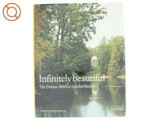 Infinitely Beautiful af Kulturstiftung DessauWrlitz (Bog)