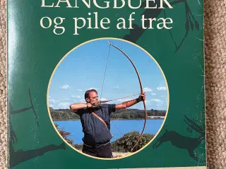 Langbuer og pile af træ