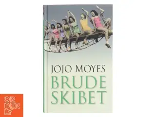 Brudeskibet af Jojo Moyes (Bog)