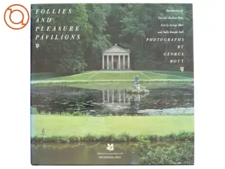 Follies and Pleasure Pavilions af George Mott, Sally Sample Aall (Bog)