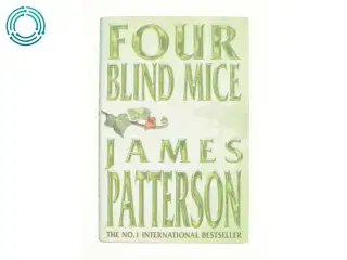 Four Blind Mice af James Patterson (Bog)