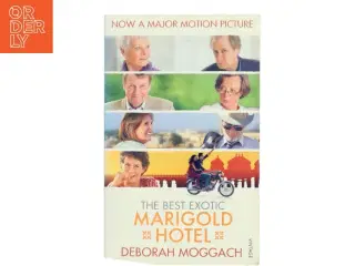 The Best Exotic Marigold Hotel af Deborah Moggach (Bog)
