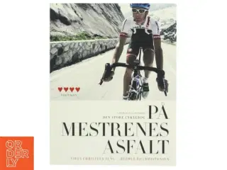 På mestrenes asfalt : den store cykelbog af Niels Christian Jung (Bog)