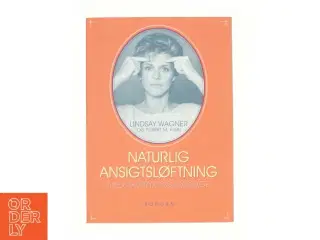 Naturlig ansigtsløftning : med akutryk og massage (Bog)