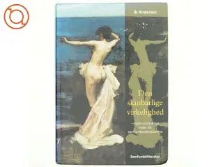 Den skinbarlige virkelighed : om vidensproduktion inden for samfundsvidenskaberne af Ib Andersen (f. 1943) (Bog)