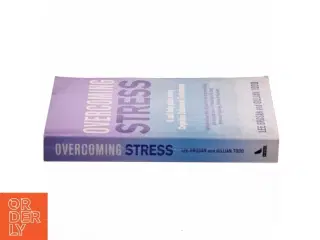 Overcoming stress : a self-help guide using cognitive techniques af Leonora Brosan (Bog)