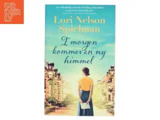 I morgen kommer en ny himmel : roman af Lori Nelson Spielman (Bog)