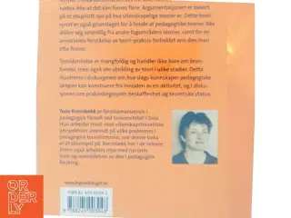 Pedagogisk teoridannelse : insidere, teoriformer og praksis af Tone Kvernbekk (Bog)