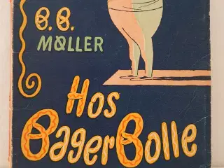 B.B. Møller: Hos Bager Bolle. 1. udgave 1943.