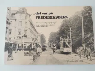 Lokalhistorisk samling:..det var på Frederiksberg.