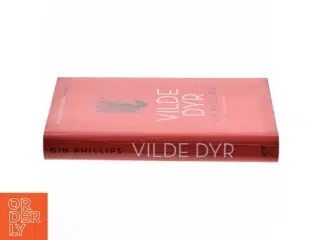 Vilde dyr af Gin Phillips (Bog)