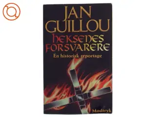 Heksenes forsvarere : en historisk reportage af Jan Guillou (Bog)