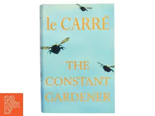 The constant gardener af John Le Carré (Bog)