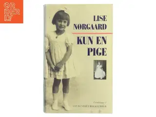 Kun en Pige af Lise Nørgaard fra Gyldendals Bogklubber