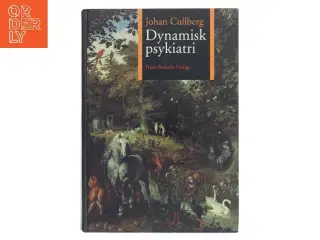 Dynamisk psykiatri i teori og praksis af Johan Cullberg (Bog)