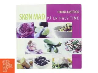 Skøn Mad På En Halv Time af Susanne Palmqvist (Bog)