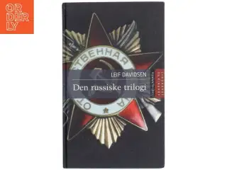 Den russiske trilogi af Leif Davidsen (Bog)