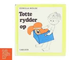 Totte rydder op af Gunilla Wolde (Bog)