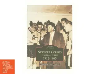 Newport County Football Club 1912-1960 Paperback | Indigo Chapters af Richard Shepherd (Bog)