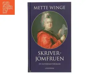 Skriverjomfruen : en guvernanteroman af Mette Winge (Bog)