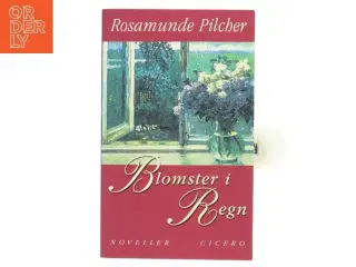 Blomster i regn af Rosamunde Pilcher (Bog)