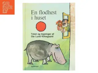 En flodhest i huset af Ole Lund Kirkegaard (Bog)