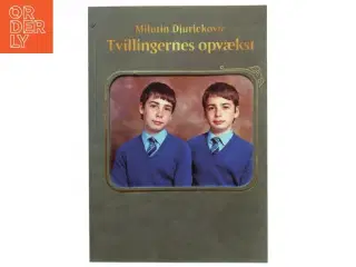 Tvillingernes opvækst : en samling historier om og for børn, og børn der er blevet voksne af Milutin Đuričković (f. 1967) (Bog)
