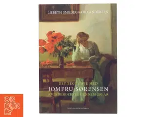 Det begyndte med Jomfru Sørensen : kvindeskæbner gennem 200 år af Lisbeth Smedegaard Andersen (Bog)
