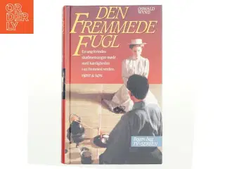 Den fremmede fugl af Oswald Wynd (Bog)