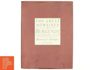 The Great Domaines of Burgundy af Remington Norman (Bog)