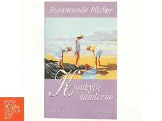 Konkyliesamlerne af Rosamunde Pilcher (Bog)