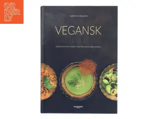 Vegansk gastro yoga : gastronomiens møde med den spirituelle praksis af Catherine Daverne (Bog)